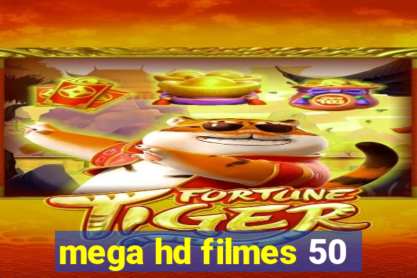 mega hd filmes 50